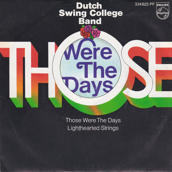 Cover Dutch Swing College Band* - Those Were The Days (7, Single, Mono) Schallplatten Ankauf