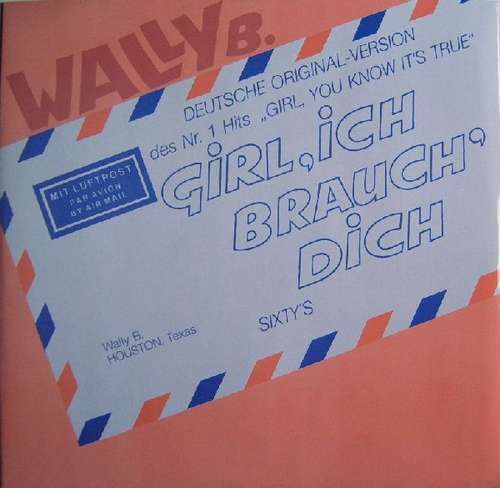 Cover Wally B. - Girl, Ich Brauch' Dich (12, Maxi) Schallplatten Ankauf