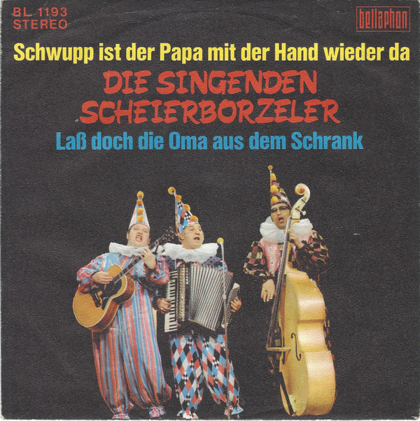 Bild Die Singenden Scheierborzeler* - Schwupp Ist Der Papa Mir Der Hand Wieder Da (7, Single) Schallplatten Ankauf