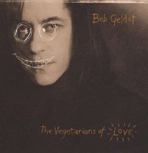 Cover Bob Geldof - The Vegetarians Of Love (LP, Album) Schallplatten Ankauf