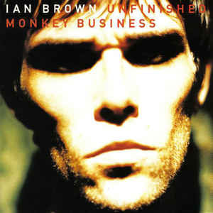 Cover Ian Brown - Unfinished Monkey Business (LP, Album, RE) Schallplatten Ankauf