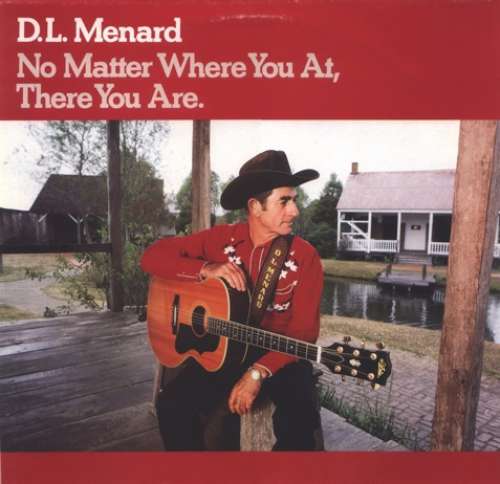 Cover D. L. Menard - No Matter Where You At, There You Are (LP, Album) Schallplatten Ankauf