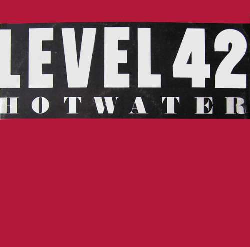 Cover Level 42 - Hot Water (12, Single) Schallplatten Ankauf