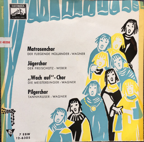 Cover Chöre Der Städtischen Oper Und Der Deutschen Staatsoper Berlin*, Berliner Philharmoniker - Matrosenchor Steuermann, Laß Die Wacht (7, EP) Schallplatten Ankauf