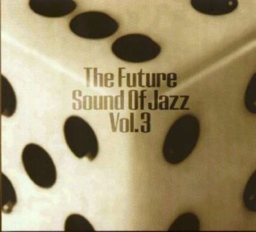 Cover Various - The Future Sound Of Jazz Vol. 3 (2xCD, Comp) Schallplatten Ankauf