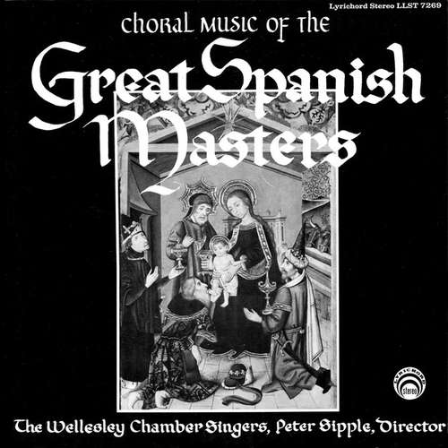 Cover The Wellesley Chamber Singers - Choral Music of the Great Spanish Masters (LP) Schallplatten Ankauf