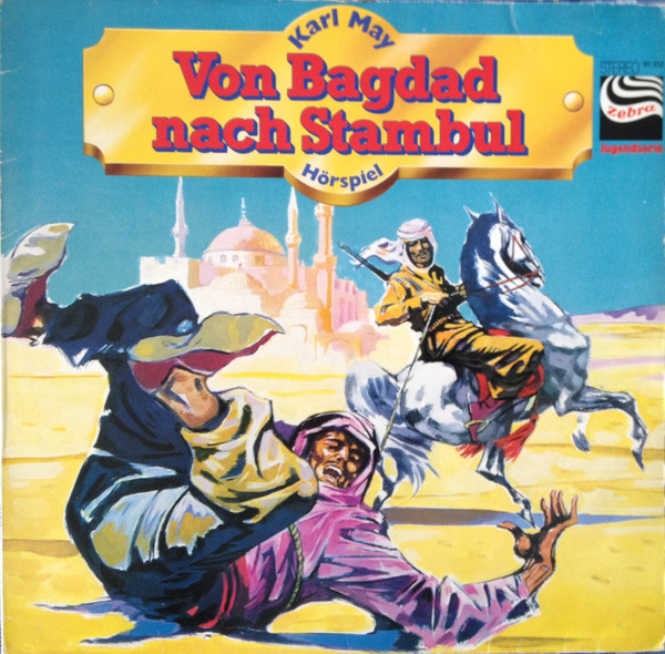 Cover Karl May - Von Bagdad Nach Stambul  (LP, RE) Schallplatten Ankauf