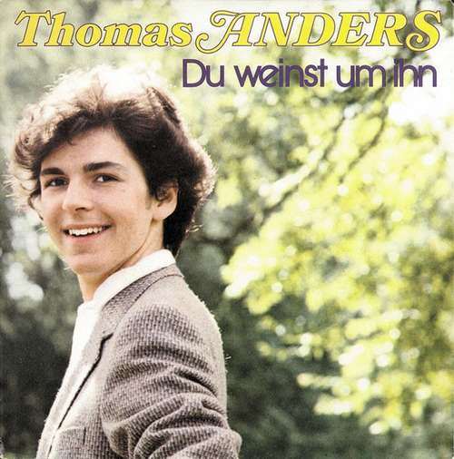 Cover Thomas Anders - Du Weinst Um Ihn (7, Single) Schallplatten Ankauf