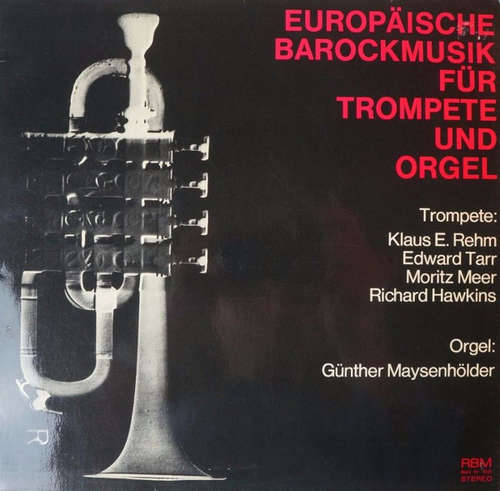 Cover Klaus Rehm, Edward H. Tarr, Moritz Meer, Richard Hawkins, Günther Maysenhölder - Europäische Barockmusik Für Trompete Und Orgel (LP) Schallplatten Ankauf