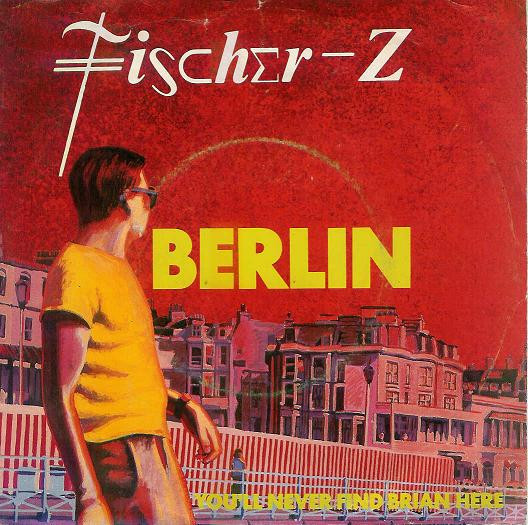 Cover Fischer-Z - Berlin (7, Single) Schallplatten Ankauf