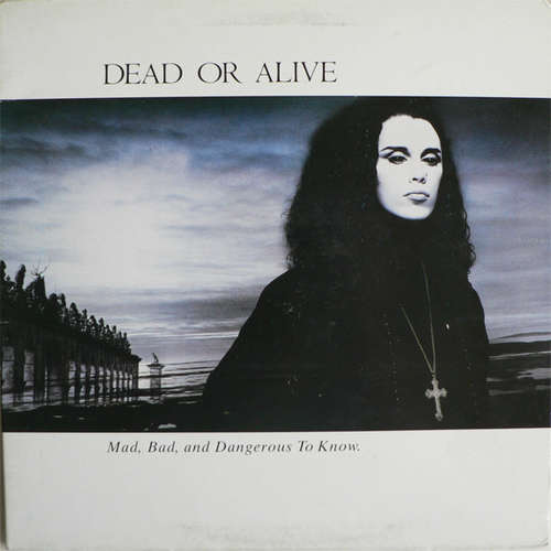 Cover Dead Or Alive - Mad, Bad And Dangerous To Know (LP, Album, Gat) Schallplatten Ankauf