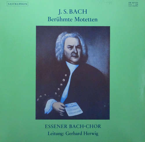 Cover J. S. Bach*, Essener Bach-Chor* ,Leitung: Gerhard Herwig - Berühmte Motetten (LP, Mono) Schallplatten Ankauf