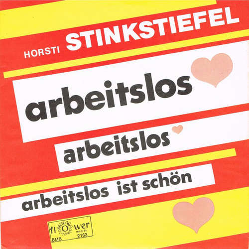 Cover Horsti Stinkstiefel, Joe Raphael Und Die Party-Singers - Arbeitslos Ist Schön (7, Single) Schallplatten Ankauf