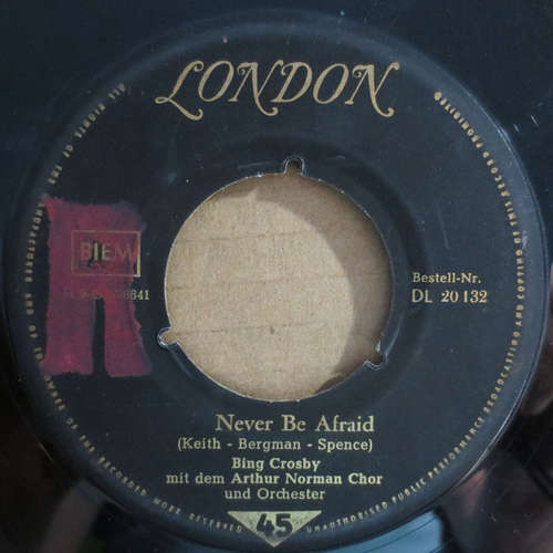 Cover Bing Crosby Mit Dem Arthur Norman Chor Und Orchester* - Never Be Afraid / I Love You Whoever You Are (7, Single) Schallplatten Ankauf