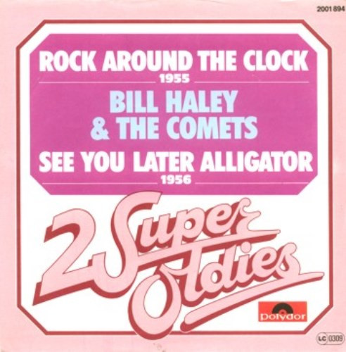 Cover Bill Haley & The Comets* - Rock Around The Clock / See You Later Alligator (7, Single, RE) Schallplatten Ankauf