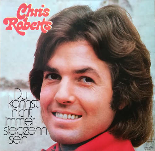Cover Chris Roberts - Du Kannst Nicht Immer Siebzehn Sein (LP, Album, Clu) Schallplatten Ankauf