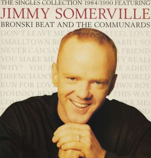 Cover Jimmy Somerville / Bronski Beat / The Communards - The Singles Collection 1984/1990 (LP, Comp) Schallplatten Ankauf