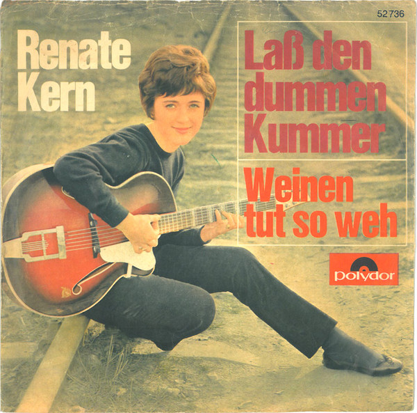 Cover Renate Kern - Laß Den Dummen Kummer (7, Single, Mono) Schallplatten Ankauf