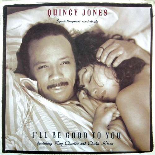 Bild Quincy Jones Featuring Ray Charles And Chaka Khan - I'll Be Good To You (12, Maxi) Schallplatten Ankauf