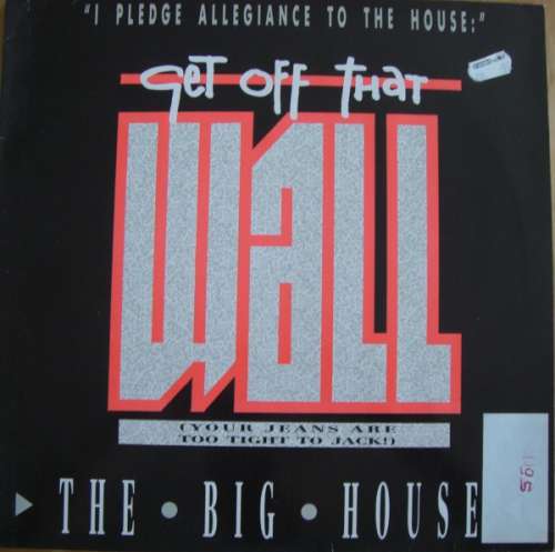 Cover The Bighouse - Get Off That Wall (12) Schallplatten Ankauf
