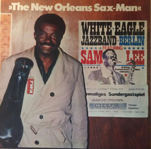 Cover White Eagle Jazzband Berlin* Featuring Sammy Lee* - The New Orleans Sax-Man (LP, Album) Schallplatten Ankauf