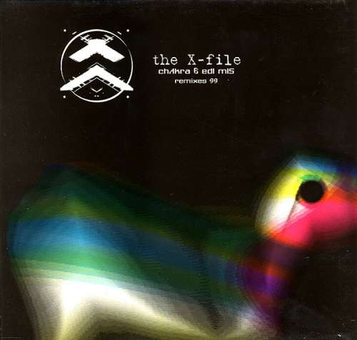 Cover Chakra (2) & Edi Mis* - The X-File Remixes 99 (12) Schallplatten Ankauf