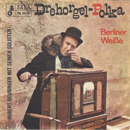 Cover Hubert Deuringer Mit Seinen Solisten* - Drehorgel-Polka (7, Single) Schallplatten Ankauf