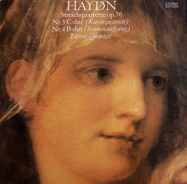 Cover Haydn*, Tátrai-Quartett* - Streichquartette Op. 76 Nr. 3 C-dur (Kaiserquartett) / Nr. 4 B-dur (Sonnenaufgang) (LP, RP, Blu) Schallplatten Ankauf