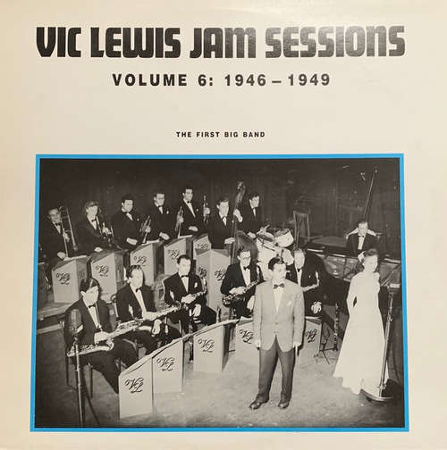 Cover Vic Lewis - Vic Lewis Jam Sessions Volume 6: 1946-1949 (LP, Comp) Schallplatten Ankauf