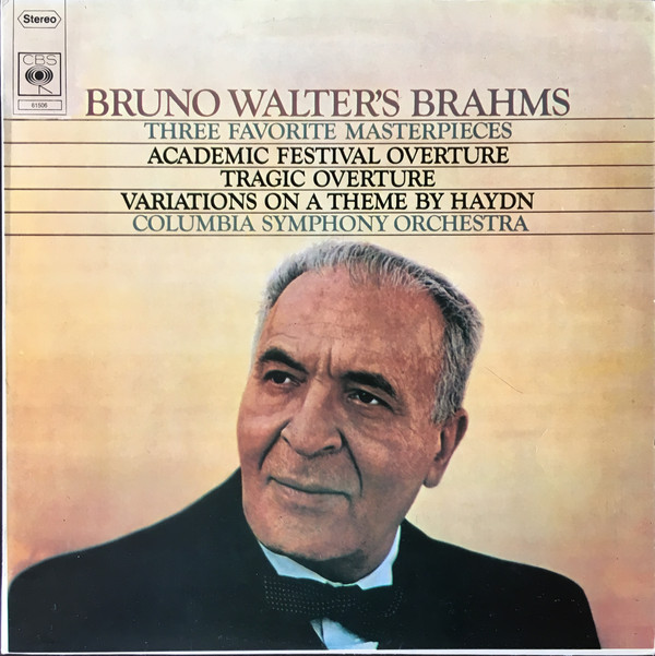 Cover Johannes Brahms, Bruno Walter, Columbia Symphony Orchestra - Bruno Walters Brahms - Three Favorite Masterpieces - Academic Festival Ouverture - Tragic Ouverture - Variations On A Theme By Haydn (LP, Comp) Schallplatten Ankauf
