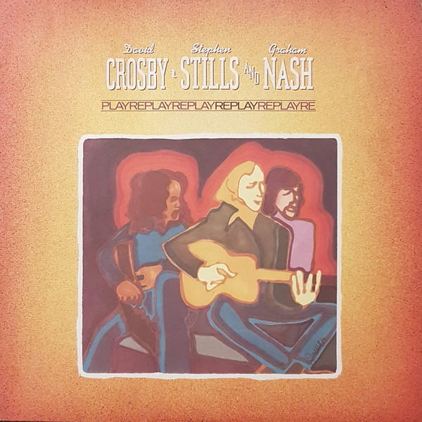 Cover Crosby, Stills & Nash - Replay (LP, Comp) Schallplatten Ankauf