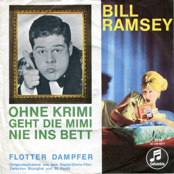 Cover Bill Ramsey - Ohne Krimi Geht Die Mimi Nie Ins Bett (7, Single) Schallplatten Ankauf