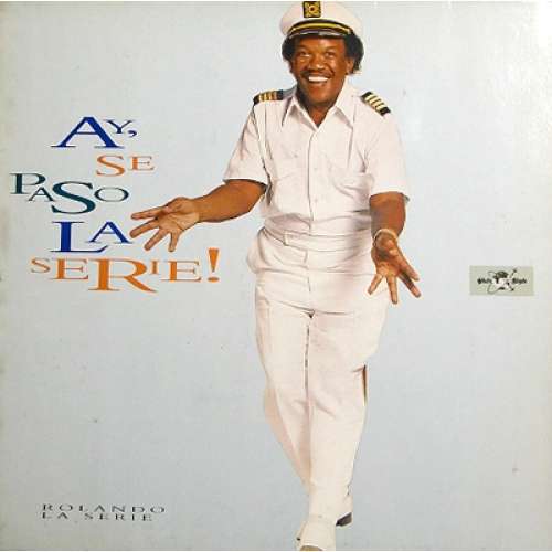Cover Rolando La Serie - Ay, Se Paso La Serie (LP, Album) Schallplatten Ankauf