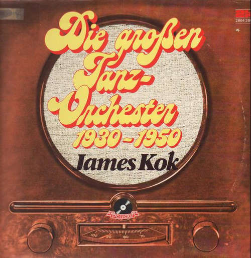Cover James Kok - Die Grossen Tanz-Orchester 1930-1950 (2xLP, Album) Schallplatten Ankauf