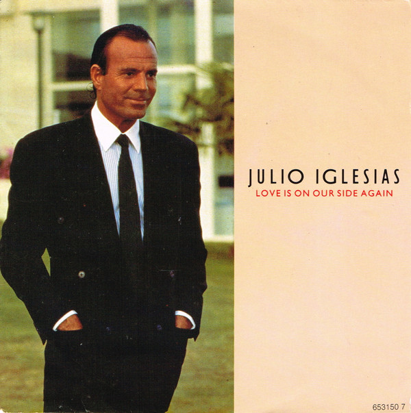 Cover Julio Iglesias - Love Is On Our Side Again (7, Single) Schallplatten Ankauf
