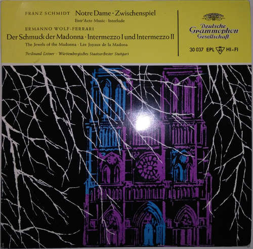 Cover Württembergisches Staatsorchester Stuttgart* : Franz Schmidt / Ermanno Wolf-Ferrari - Notre Dame / Der Schmuck Der Madonna (7, EP) Schallplatten Ankauf