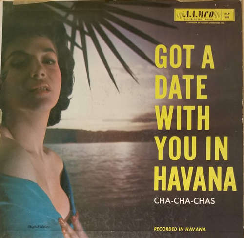 Cover Hermanos Aviles Orchestra*, Enrique Aviles & Orch.*, AAMCO Cubano Orchestra - Got A Date With You In Havana (LP, Album) Schallplatten Ankauf