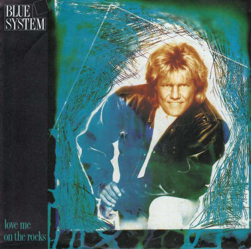 Cover Blue System - Love Me On The Rocks (7, Single) Schallplatten Ankauf