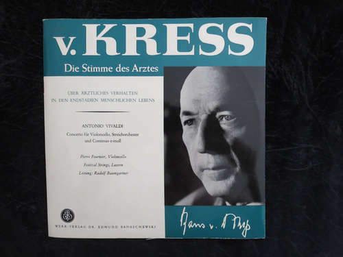 Cover Hans V. Kress* / Antonio Vivaldi, Pierre Fournier, Radolf Baumgartner*, Festival Strings, Luzern* - Über Ärztliches Verhalten In Den Endstadien Menschlichen Lebens / Concerto Für Violoncello, Streichorchester Und Continuo E-Moll (10) Schallplatten Ankauf