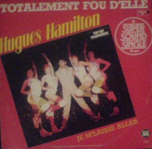 Cover Hugues Hamilton - Totalement Fou D'Elle (12) Schallplatten Ankauf