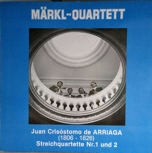 Cover Märkl-Quartett, Juan Crisóstomo de Arriaga - Streichquartette Nr. 1 und 2 (LP) Schallplatten Ankauf
