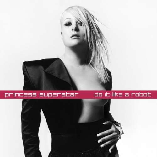 Cover Princess Superstar - Do It Like A Robot (12) Schallplatten Ankauf