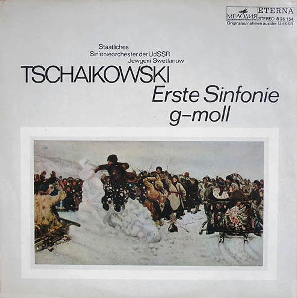 Cover Tschaikowski*, Staatliches Sinfonieorchester Der UdSSR*, Jewgeni Swetlanow* - Erste Sinfonie G-moll (LP, RP) Schallplatten Ankauf