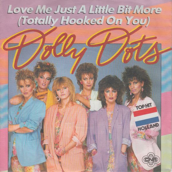 Cover Dolly Dots - Love Me Just A Little Bit More (Totally Hooked On You) (7, Single) Schallplatten Ankauf