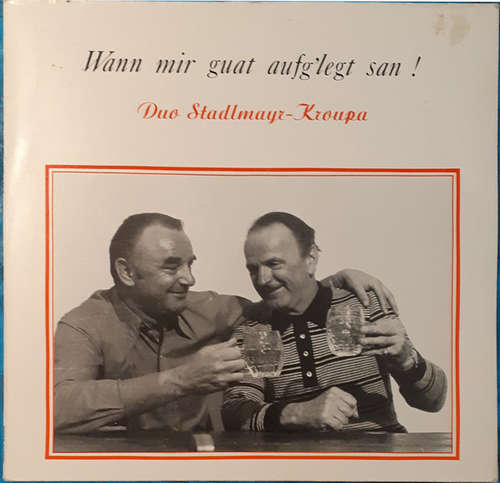 Cover Duo Stadlmayr-Kroupa - Wann Mir Guat Aufg'legt San! (LP, Album) Schallplatten Ankauf