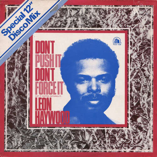 Cover Leon Haywood - Don't Push It Don't Force It (Let It Happen Naturally) (Special 12 Disco Mix) (12, Maxi) Schallplatten Ankauf
