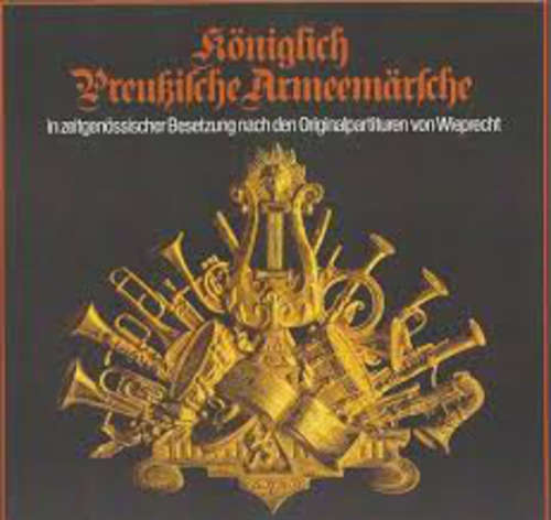Cover Heeresmusikkorps 5 der Bundeswehr - Königlich Preußische Armeemärsche (LP) Schallplatten Ankauf