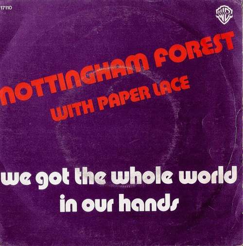 Cover Nottingham Forest With Paper Lace - We Got The Whole World In Our Hands (7, Single, Sil) Schallplatten Ankauf