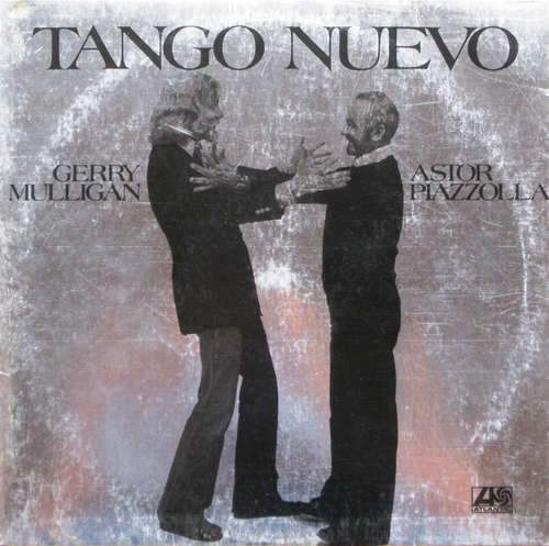 Cover Astor Piazzolla & Gerry Mulligan - Tango Nuevo (LP, Album) Schallplatten Ankauf