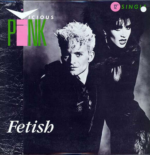 Bild Vicious Pink - Fetish (12, Single) Schallplatten Ankauf